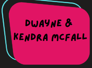 Dwayne and Kendra McFall